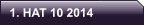 1. HAT 10 2014